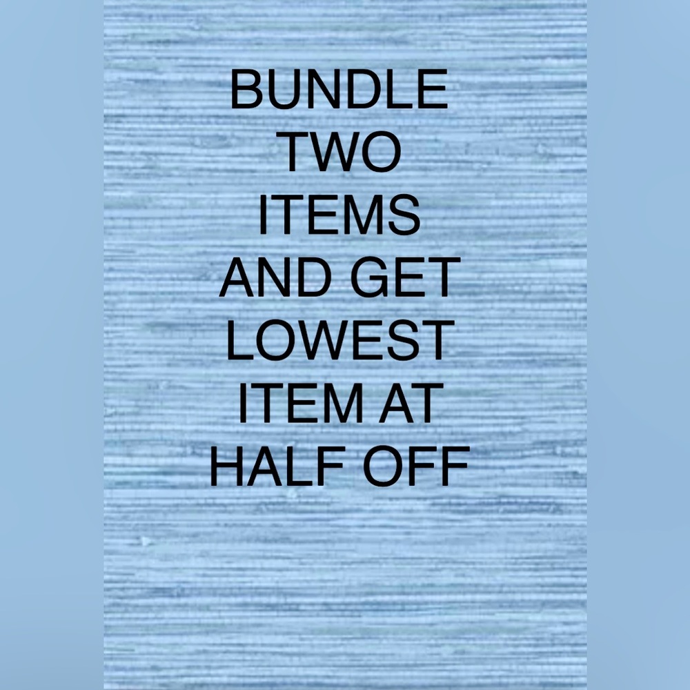 Half off deal when two items are bundled. Bundle four items two half off